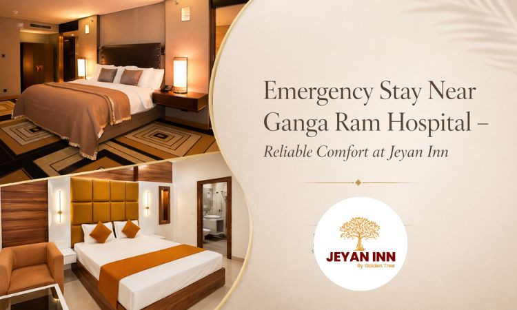 Emergency Stay Near Ganga Ram Hospital